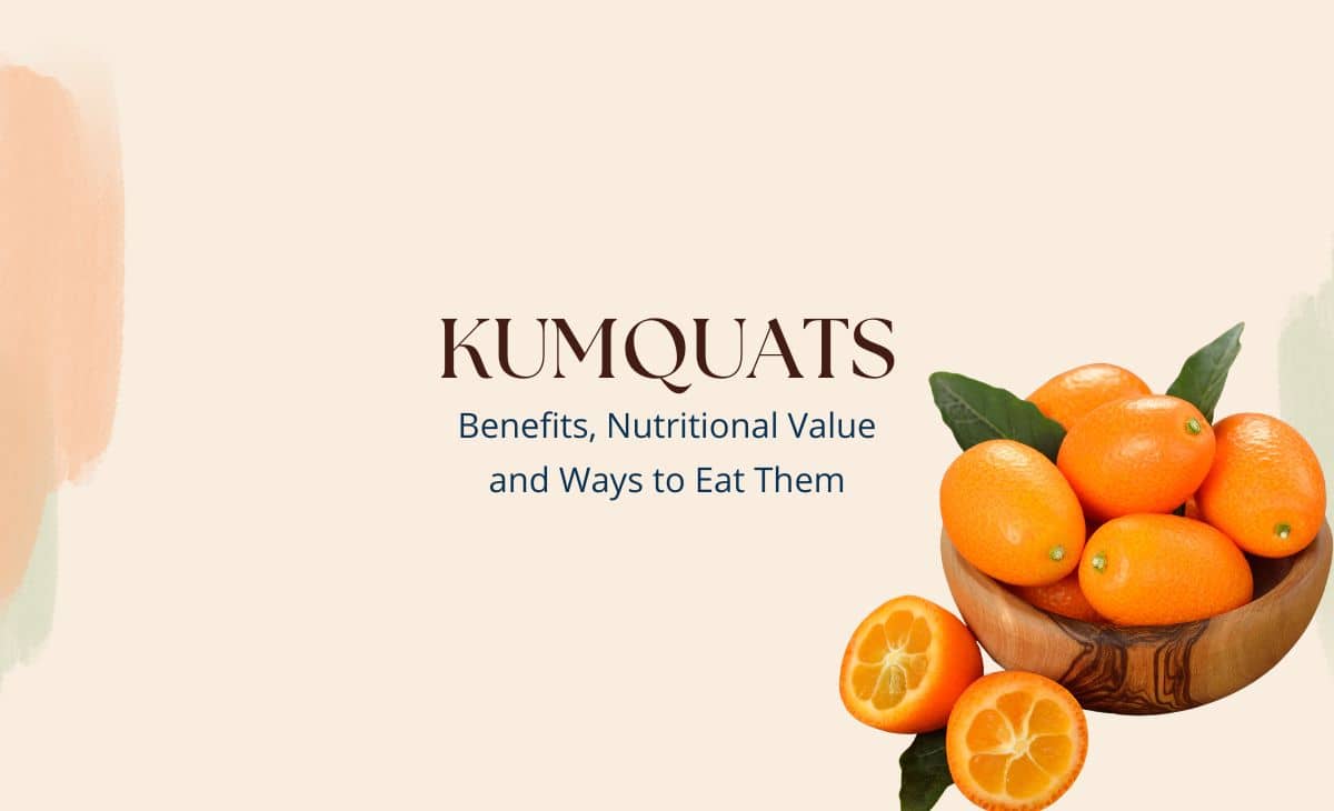 What Are Kumquats Good for and How Do You Eat Them? Resurchify