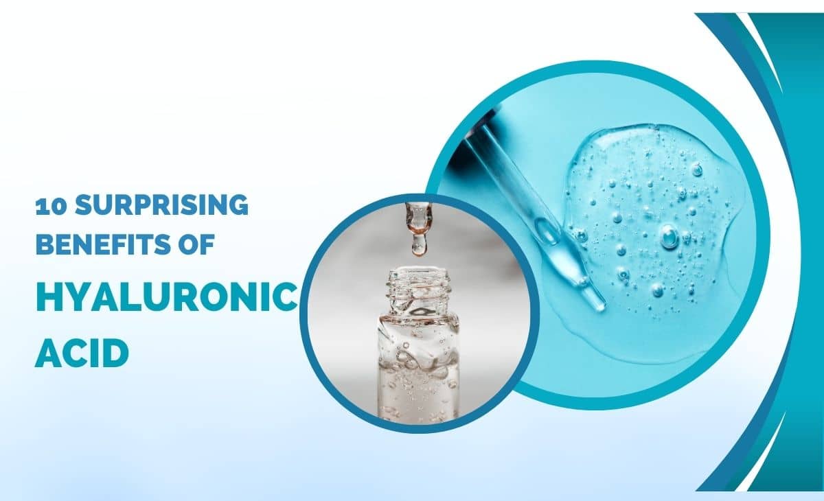 10 Surprising Benefits of Hyaluronic Acid Resurchify