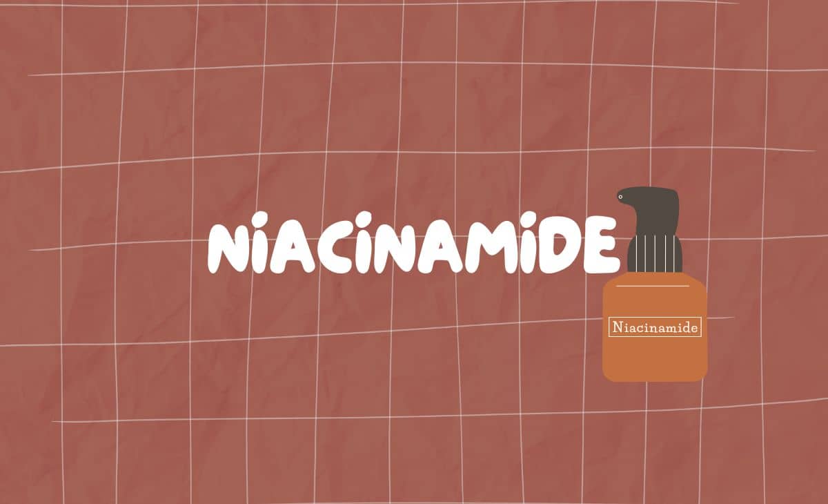 Niacinamide: Everything You Should Know