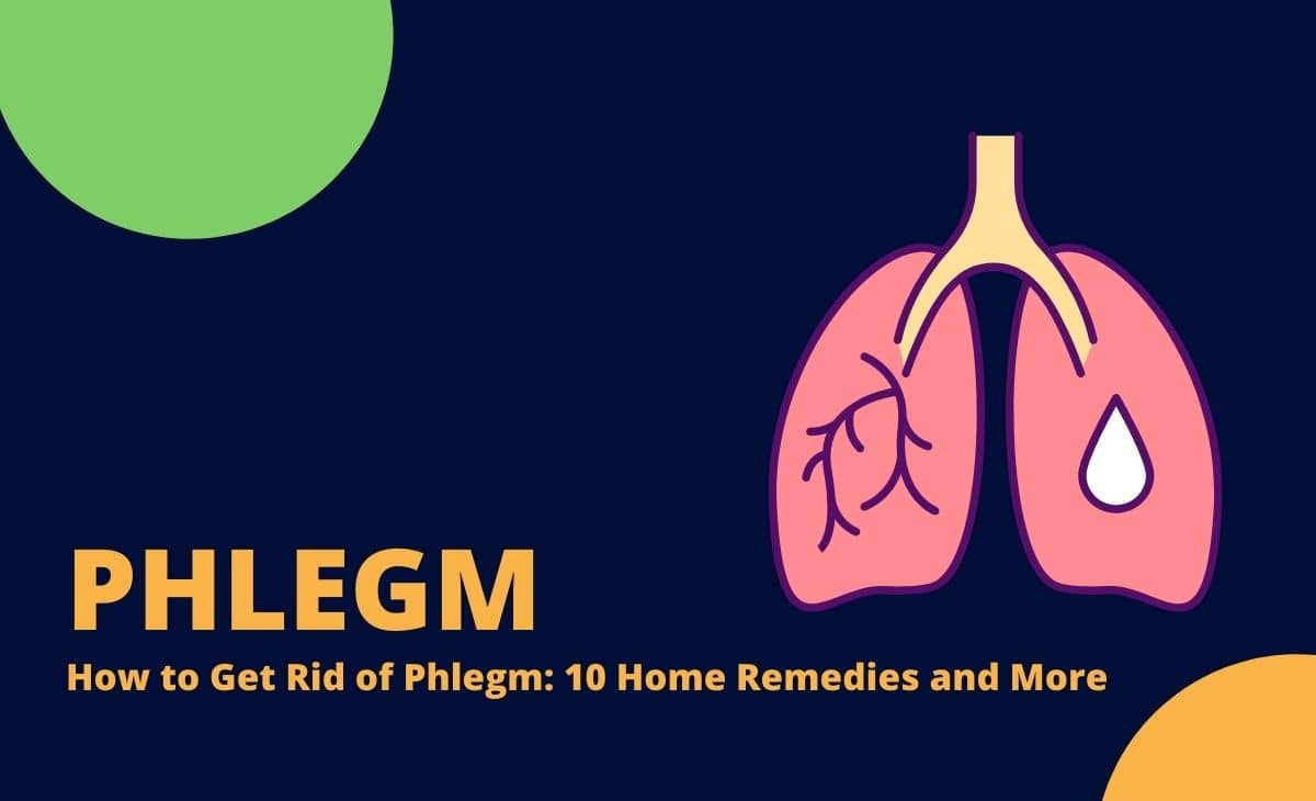 How To Get Rid Of Yellow Phlegm