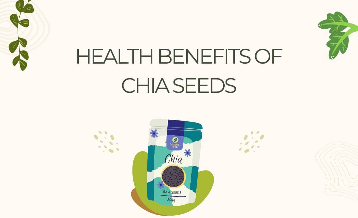 10 Tempting Health Benefits of Chia Seeds