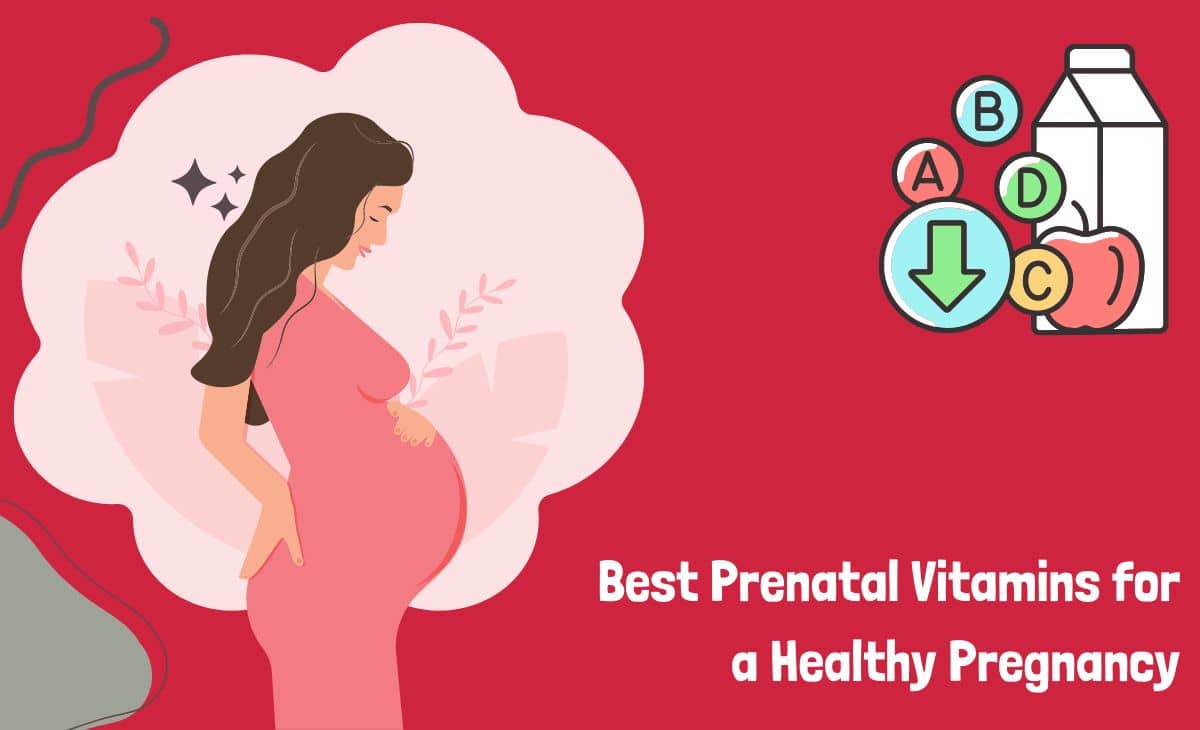 The 10 Best Prenatal Vitamins for a Healthy Pregnancy
