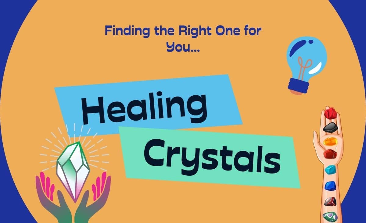 Healing Crystals: Finding the Right One for You