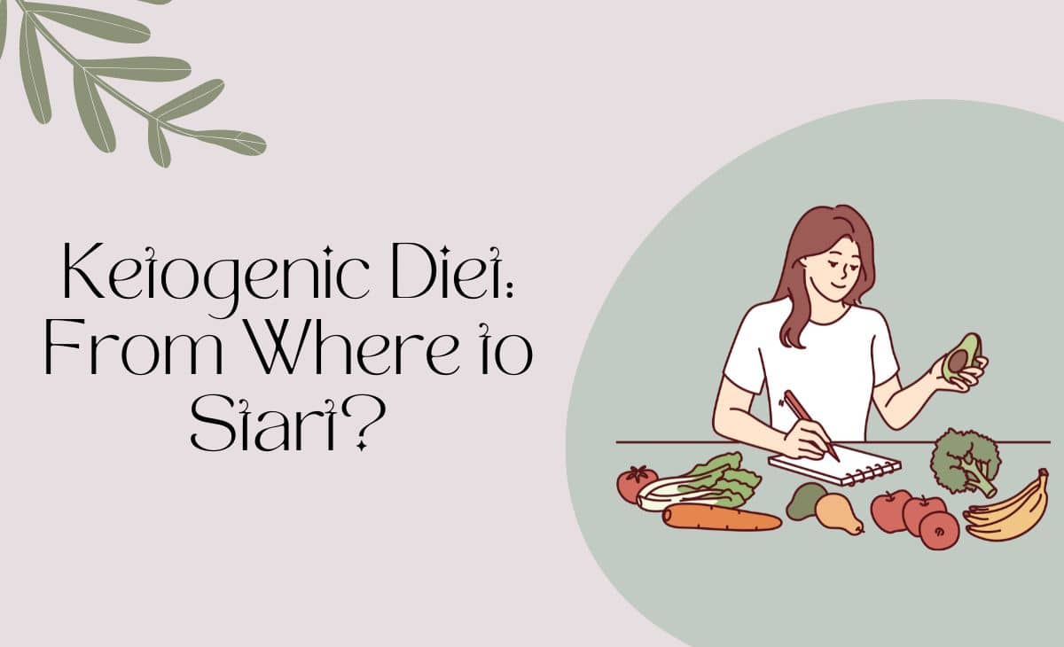 The Ketogenic Diet: A Detailed Beginner's Guide to Keto
