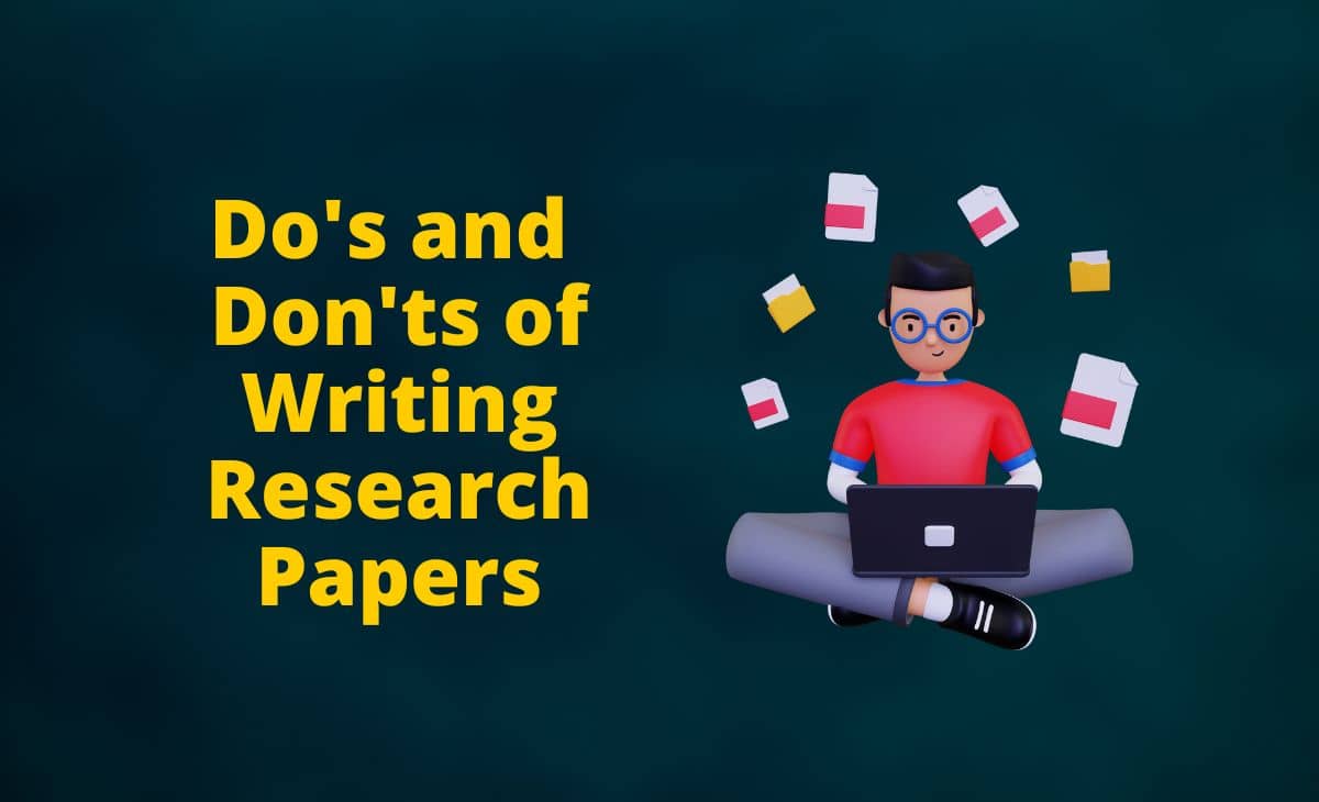 The Do's and Don'ts of Writing Research Papers + Important Tips