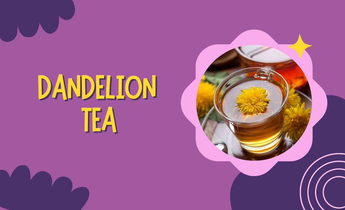 10 Ways Dandelion Tea Could Be Good for You Resurchify