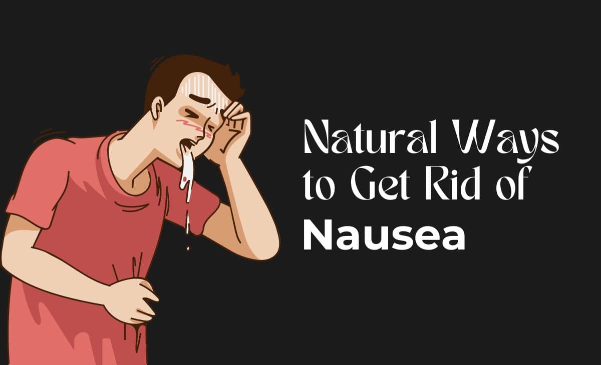 20 Natural Ways To Get Rid Of Nausea Resurchify how-to-stop-travel-sickness