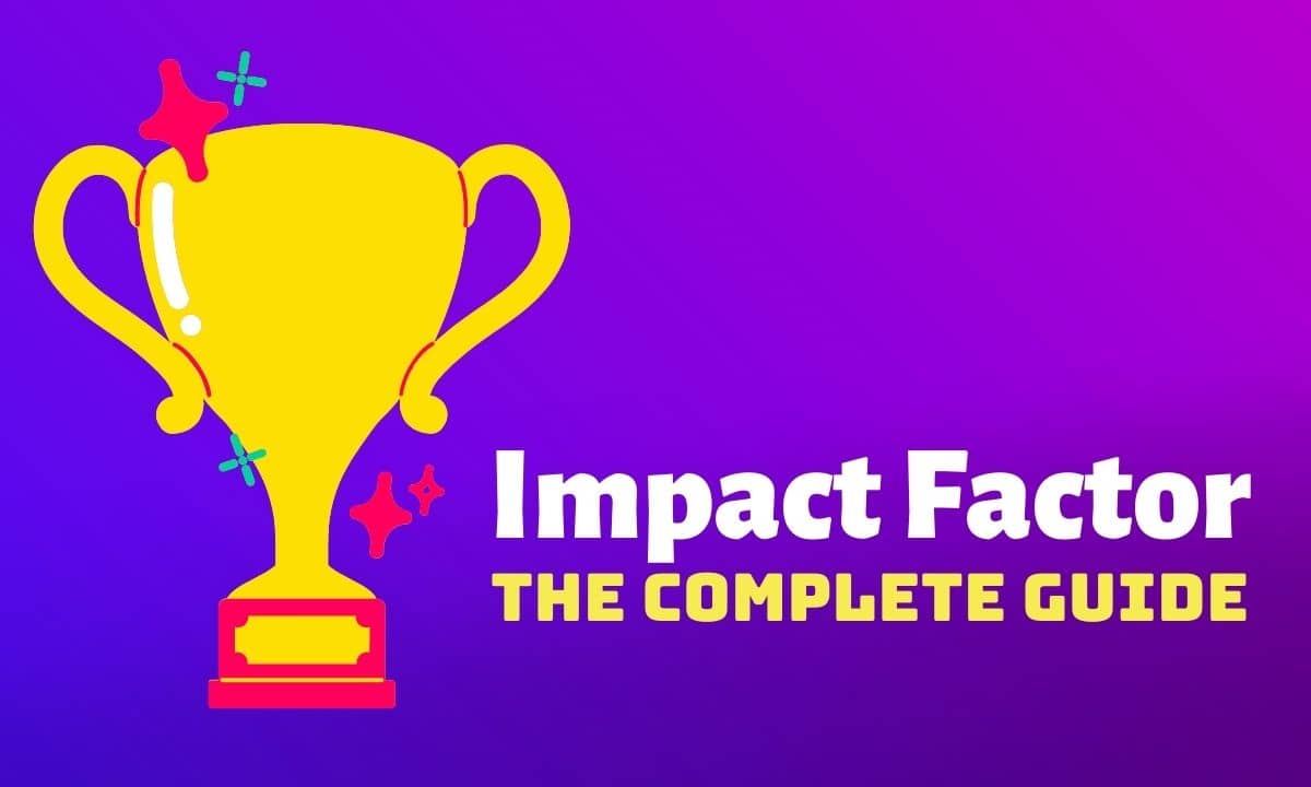 Journal Impact Factor What It Is, Why It Matters, How to Find and
