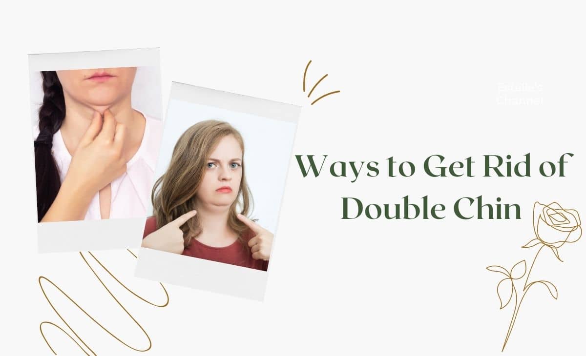 Easy Ways to Get Rid of a Double Chin